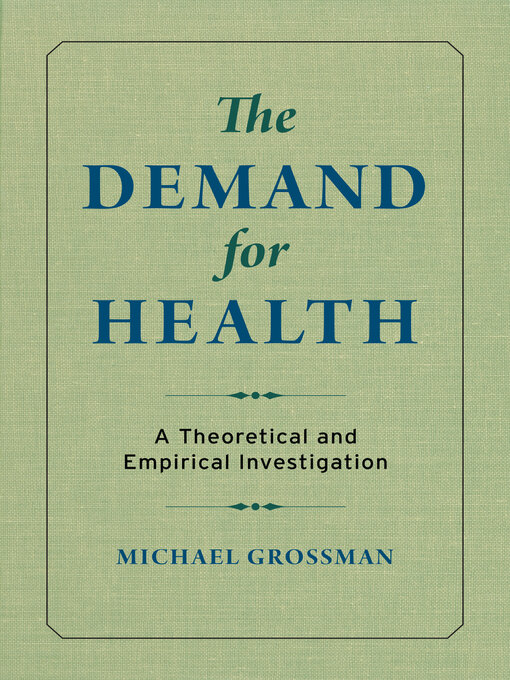 Title details for The Demand for Health by Michael Grossman - Available